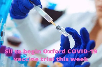 serum-institute-of-india-to-begin-phase-2-trials-of-oxford-covid-19-vaccine-this-week